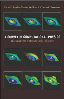 Hardcover A Survey of Computational Physics: Introductory Computational Science [With CDROM] Book