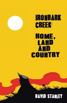 Paperback Ironbark Creek: Home, Land and Country Book