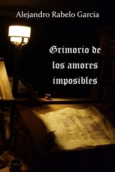 Grimorio de los amores imposibles (Spanish Edition)