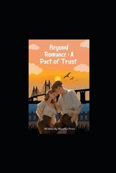 Beyond Romance : A Pact of Trust: Love story which is a reflection of the complexities of modern relationships