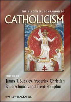 The Blackwell Companion to Catholicism
