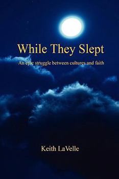 Paperback While They Slept - An Epic Struggle Between Cultures and Faith Book