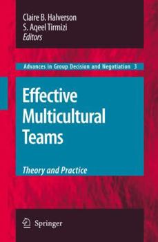 Effective Multicultural Teams: Theory and Pracite - Book #3 of the Advances in Group Decision and Negotiation