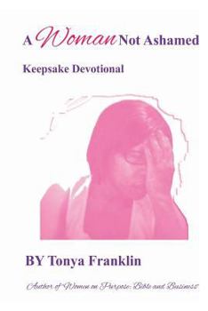 Paperback A Woman Not Ashamed Book