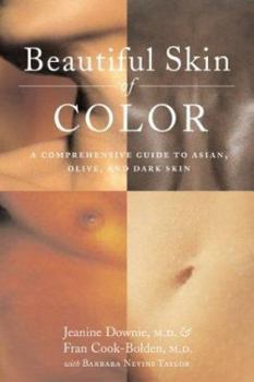 Hardcover Beautiful Skin of Color: A Comprehensive Guide to Asian, Olive, and Dark Skin Book