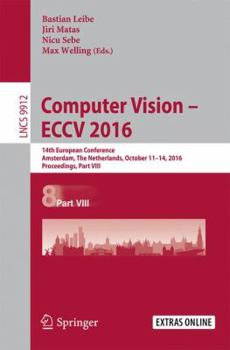 Paperback Computer Vision - Eccv 2016: 14th European Conference, Amsterdam, the Netherlands, October 11-14, 2016, Proceedings, Part VIII Book