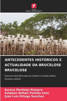 Antecedentes Históricos E Actualidade Da Brucelose Brucelose (Portuguese Edition)