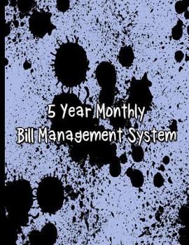 Paperback Black Ink Splats: 5 Year Monthly Bill Management System Book