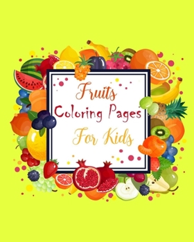 Paperback Fruits Coloring Pages For Kids: 24 Activity pages for kids ages 4-8 years Book