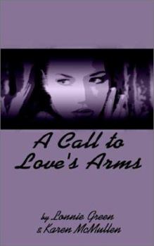 Paperback A Call to Love's Arms Book