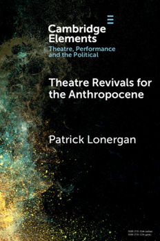 Paperback Theatre Revivals for the Anthropocene Book
