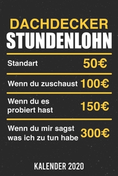 Kalender 2020: Dachdecker Stundenlohn A5 Kalender Planer für ein erfolgreiches Jahr - 110 Seiten (German Edition)