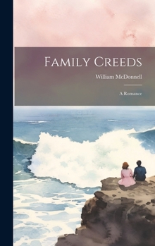 Hardcover Family Creeds: A Romance Book