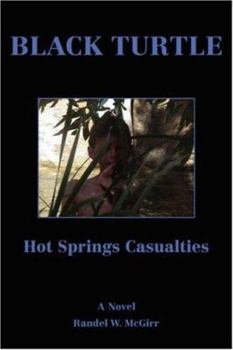Paperback Black Turtle: Hot Springs Casualties Book