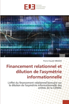 Paperback Financement relationnel et dilution de l'asymétrie informationnelle [French] Book