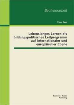 Paperback Lebenslanges Lernen als bildungspolitisches Leitprogramm auf internationaler und europäischer Ebene [German] Book