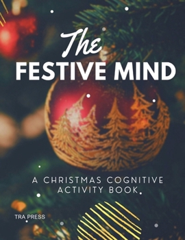 The Festive Mind: A Christmas Cognitive Activity Book