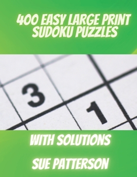 Paperback 400 Easy Large Print Sudoku Puzzles: Hours of Fun with these Brain Games for All Ages - With Solutions - Book