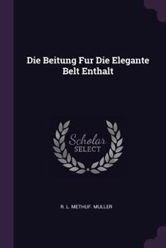 Paperback Die Beitung Fur Die Elegante Belt Enthalt Book