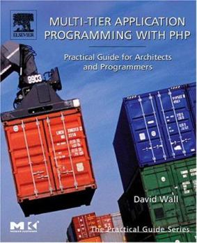 Paperback Multi-Tier Application Programming with PHP: Practical Guide for Architects and Programmers Book