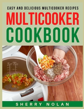 Paperback Multicooker Cookbook: Easy and Delicious Multicooker Recipes Book