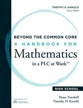 Paperback Beyond the Common Core: A Handbook for Mathematics in a Plc at Work(tm), High School Book