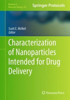 Characterization of Nanoparticles Intended for Drug Delivery - Book #697 of the Methods in Molecular Biology