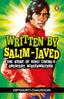 Paperback Written by Salim-Javed: The Story of Hindi Cinema's Greatest Screenwriters Book