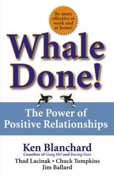 Hardcover Whale Done!: The Power of Positive Relationships Book