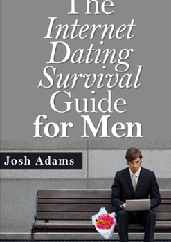 Paperback The Internet Dating Survival Guide Book