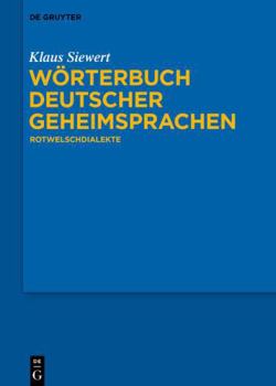 W�rterbuch Deutscher Geheimsprachen: Rotwelschdialekte
