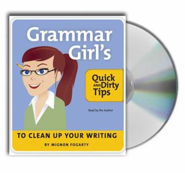 Audio CD Grammar Girl's Quick and Dirty Tips to Clean Up Your Writing Book