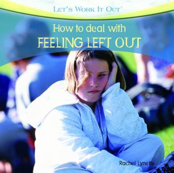 Library Binding How to Deal with Feeling Left Out Book