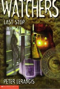 Last Stop - Book #1 of the Watchers