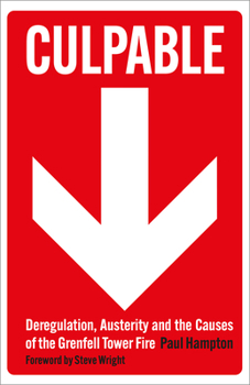 Culpable: Deregulation, Austerity and the Causes of the Grenfell Tower Fire