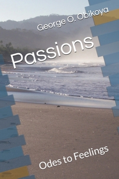 Passions: Odes to Feelings
