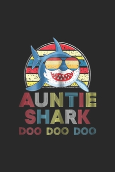 Paperback Auntie Shark Doo Doo Doo: Womens Retro Vintage Auntie Shark Doo Doo Doo Gift Journal/Notebook Blank Lined Ruled 6x9 100 Pages Book