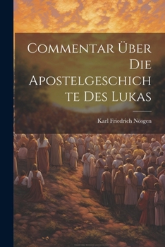 Paperback Commentar Über Die Apostelgeschichte Des Lukas [German] Book