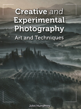 Paperback Creative and Experimental Photography: Art and Techniques Book