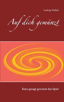 Paperback Auf dich gemünzt: Kurz gesagt gewinnt das Spiel [German] Book