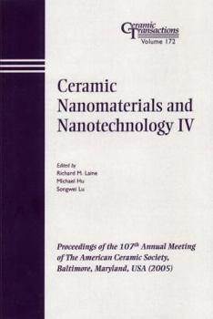 Ceramic Nanomaterials and Nanotechnology IV (Ceramic Transactions Series)