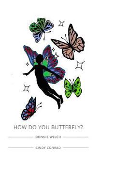 Paperback How Do You Butterfly? Book