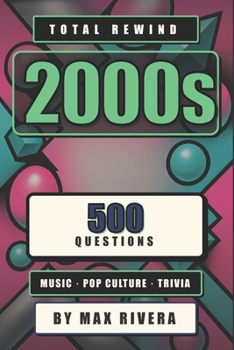 Paperback Total Rewind: The Ultimate 2000s Music & Pop Culture Trivia Book