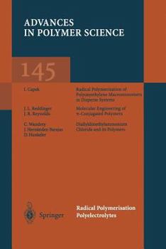 Advances in Polymer Science, Volume 145: Radical Polymerisation Polyelectrolytes - Book #145 of the Advances in Polymer Science