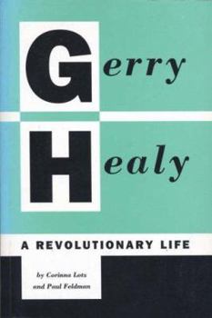 Hardcover Gerry Healy: A Revolutionary Life Book