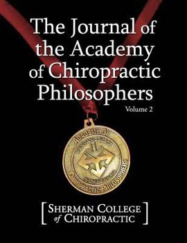 Paperback Journal of the Academy of Chiropractic Philosophers Voume 2 Book