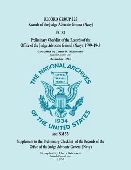 Paperback Record Group 125, Records of the Office of the Judge Advocate General (Navy): And NM 55 Supplement to the Preliminary Checklist of the Records of the Book