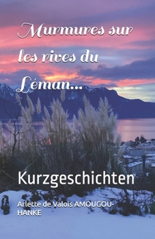 Paperback Murmures sur les rives du Léman...: Kurzgeschichten [French] Book