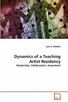 Paperback Dynamics of a Teaching Artist Residency Book