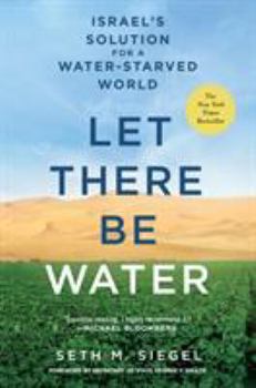 Paperback Let There Be Water: Israel's Solution for a Water-Starved World Book